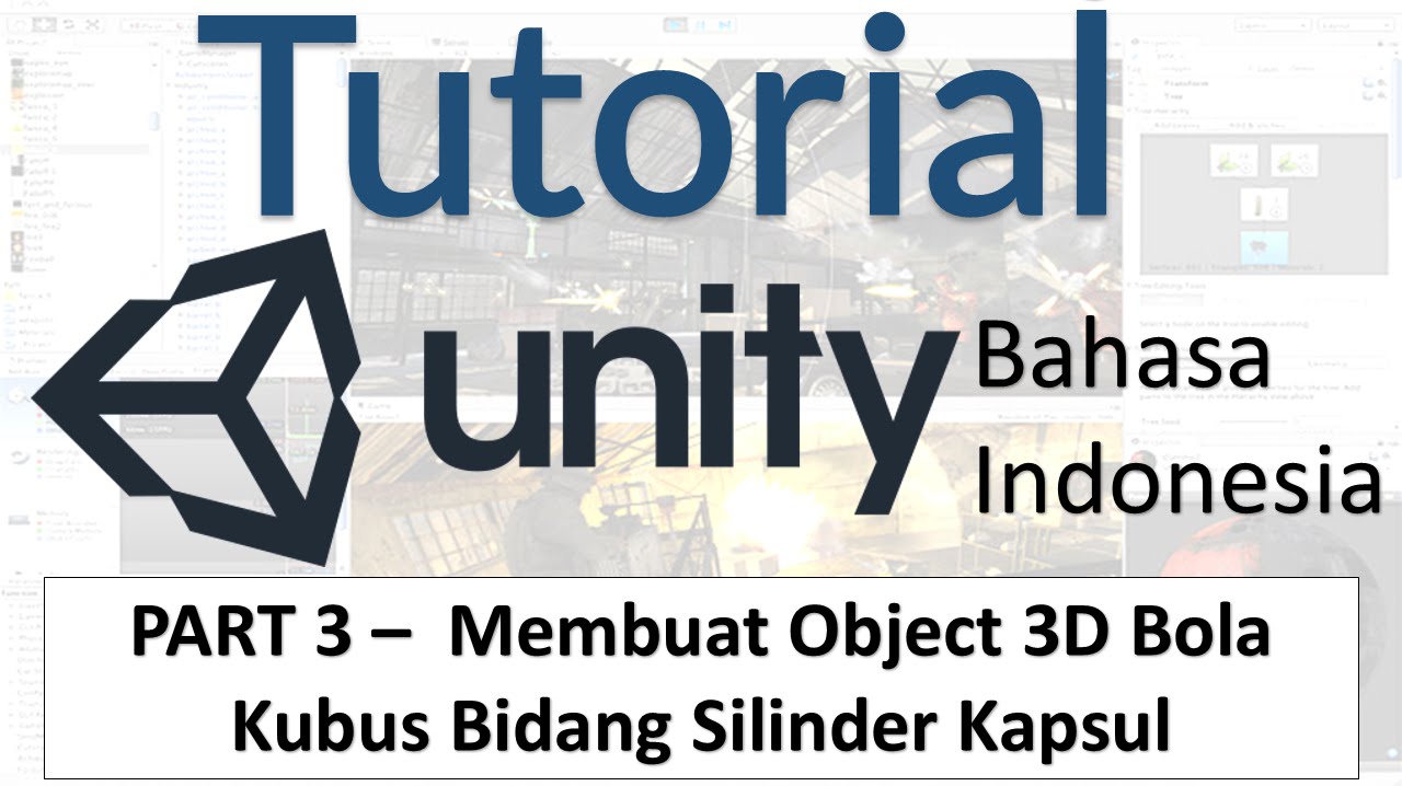 Membuat Object 3D - Bola - Kubus - Bidang - Silinder - Kapsul | Tutorial Unity 3D (part 3)