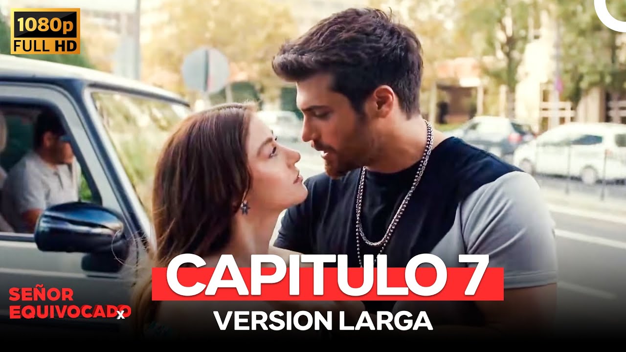 Señor Equivocado Capitulo 7 Final FULL HD (Extra Version Larga)