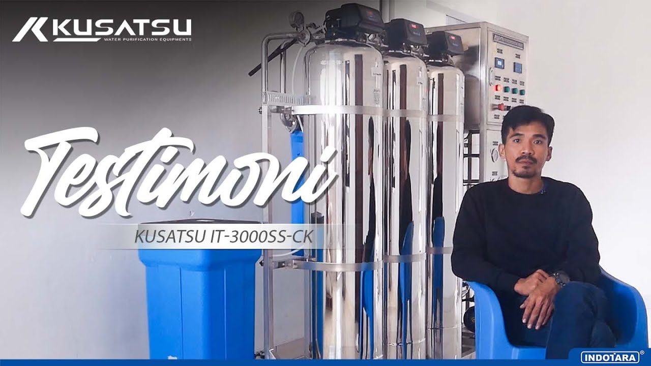 TESTIMONI MESIN REVERSE OSMOSIS INDUSTRIAL KUSATSU IT-3000SS-CK - BAPAK ARIFUDDIN, KUPANG, NTT
