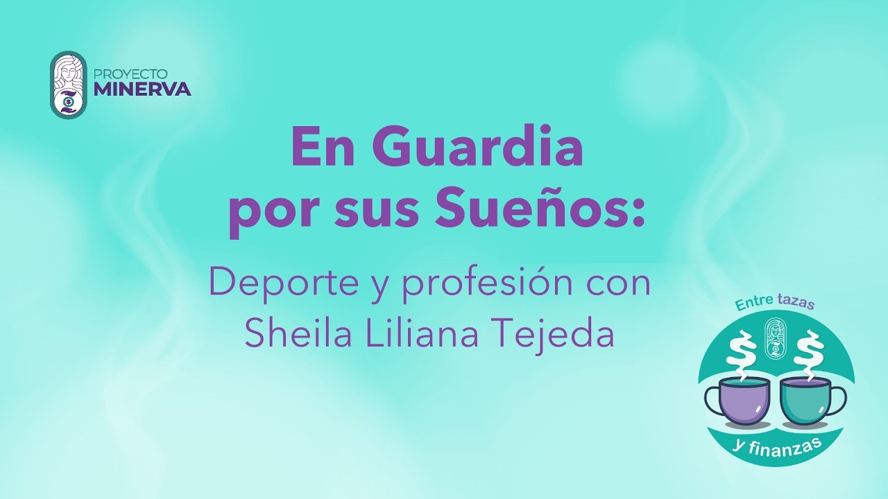 En Guardia por sus Sueños: Deporte y profesión con Sheila Liliana Tejeda