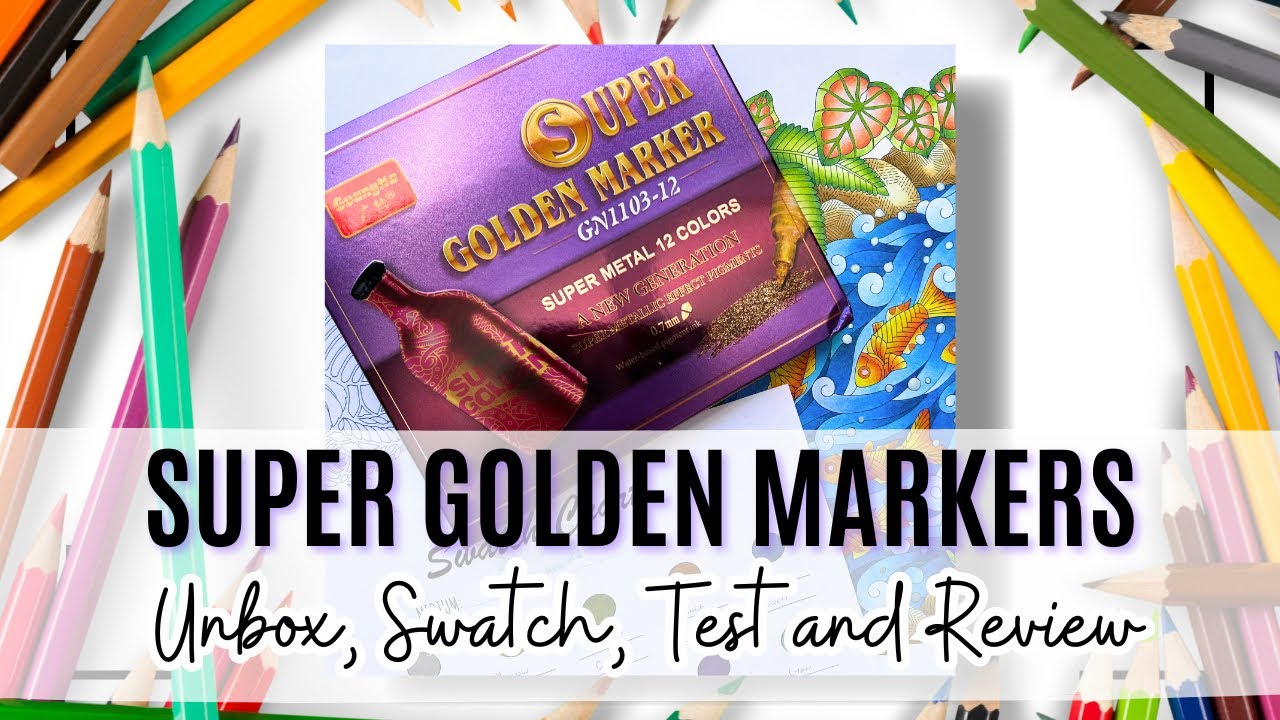 Fun With Super Golden Markers: Let's Unbox, Swatch and Review #adultcoloring