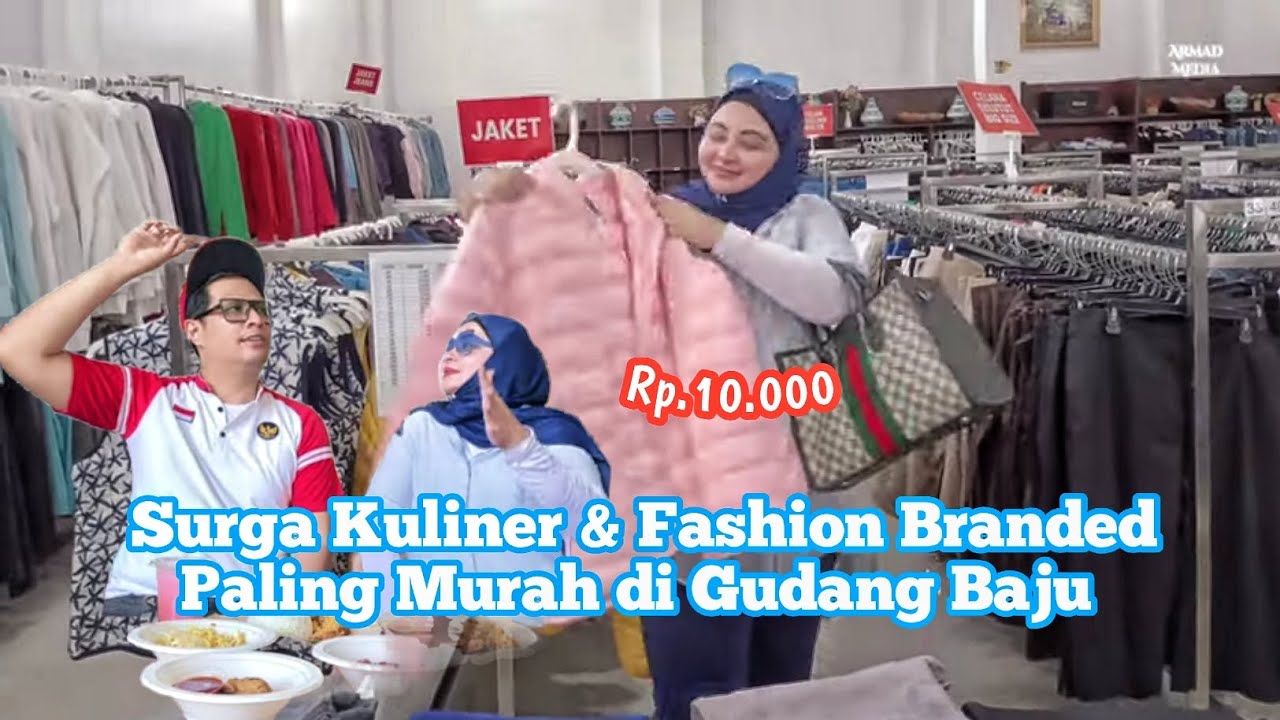 Gudang Fashion Branded Ter Murah Se Bandung Raya dan Kulinernya Asli Enak