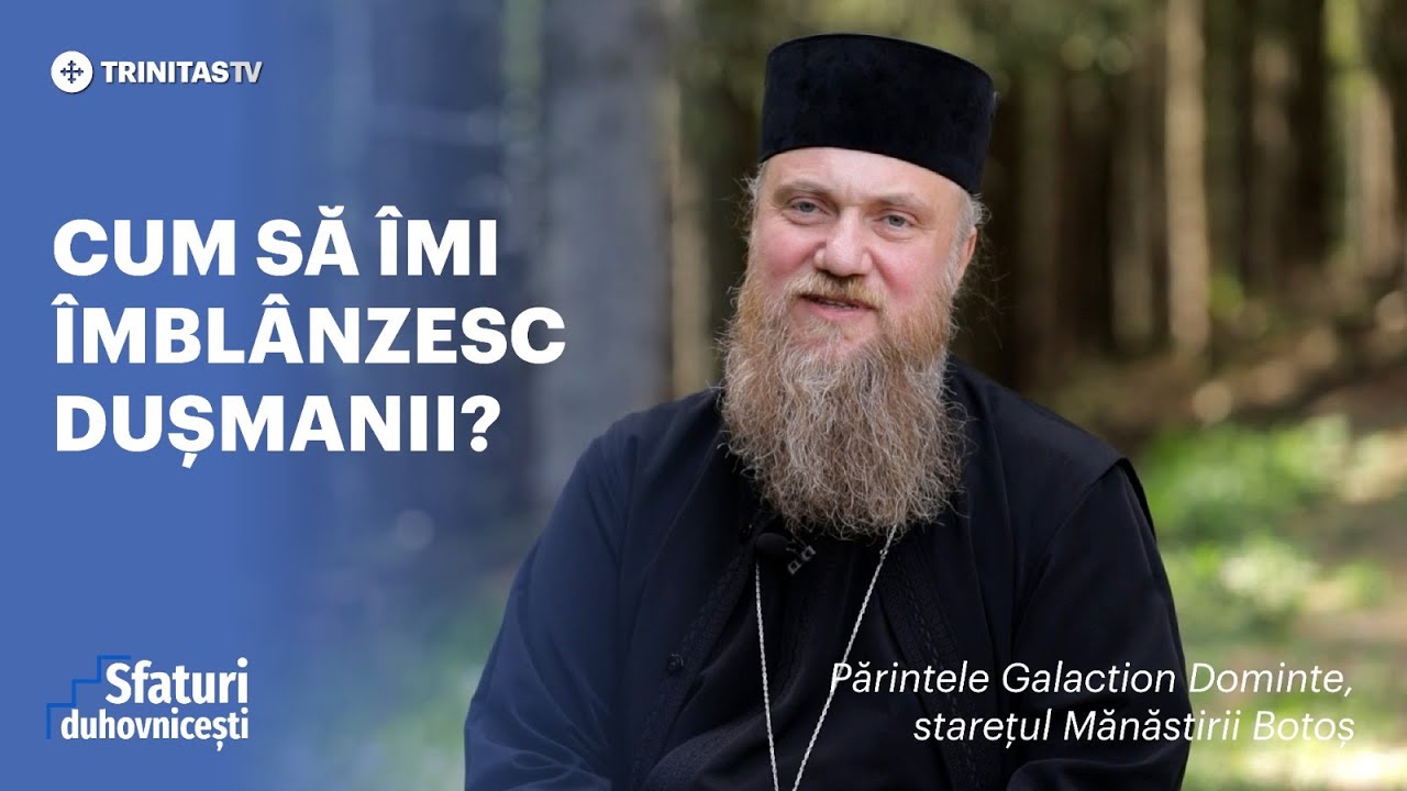 Cum să îmi îmblânzesc dușmanii? #sfaturiduhovnicesti
