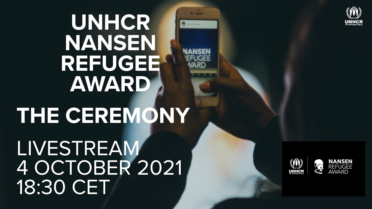 2021 UNHCR Nansen Refugee Award | Ceremony