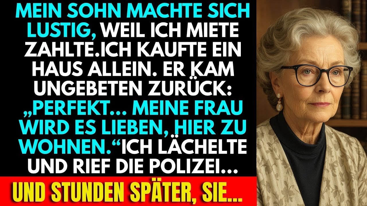 Mein Sohn Lachte, Als Ich Nichts Hatte.Jetzt Habe Ich Ein Eigenes Haus…Und Er Will Es Für Seine Frau