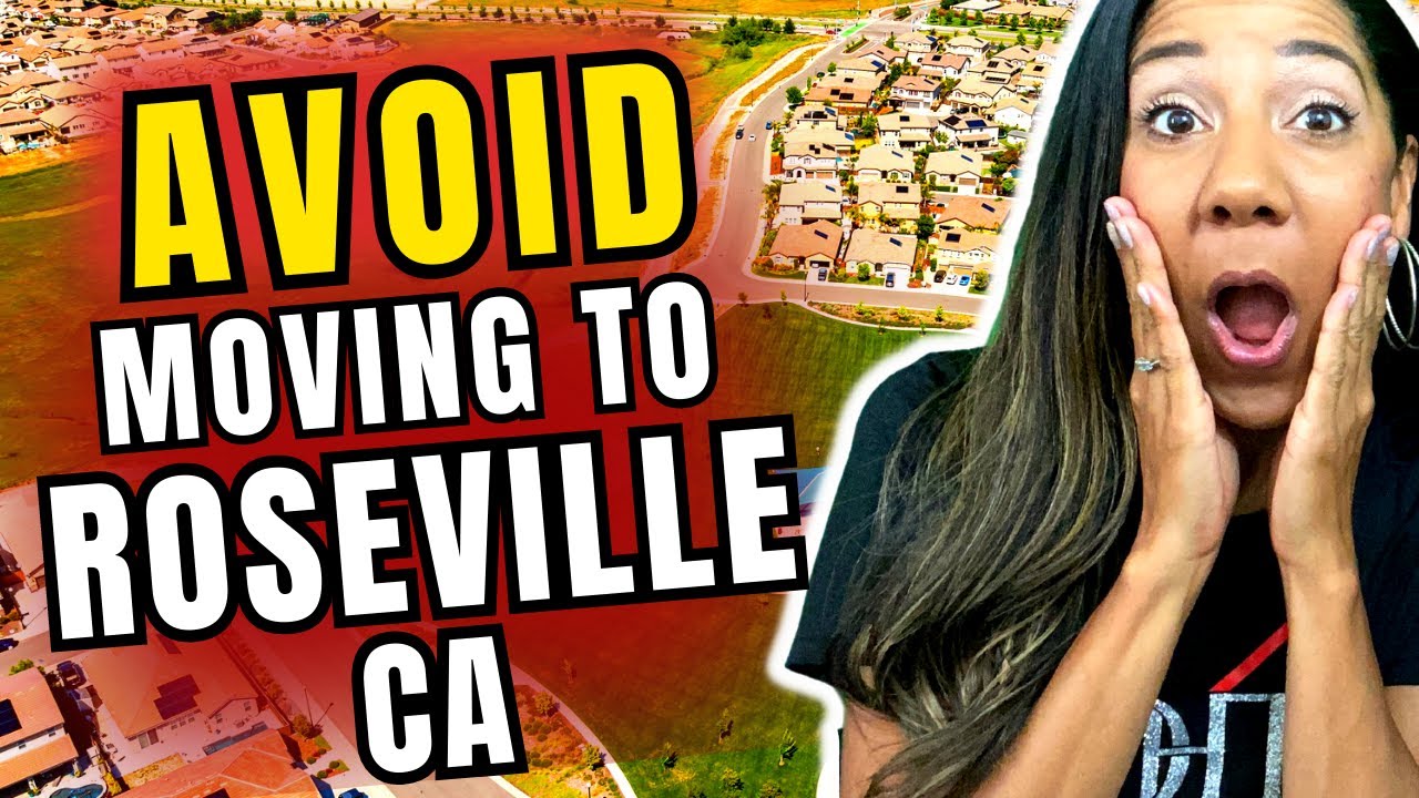 TOP 5 Reasons NOT TO MOVE to Roseville CA