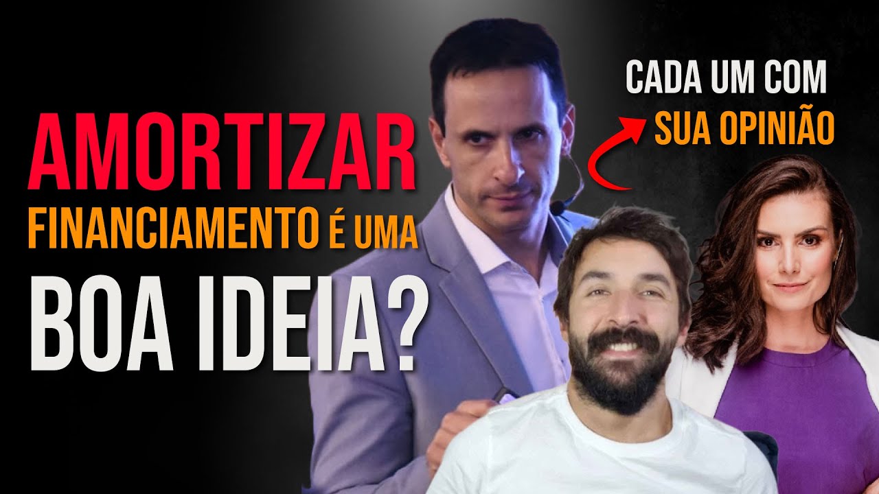 Nathalia Arcuri ou Primo pobre? Quem está certo, amortizar financiamento ou investir? com Ben Zruel