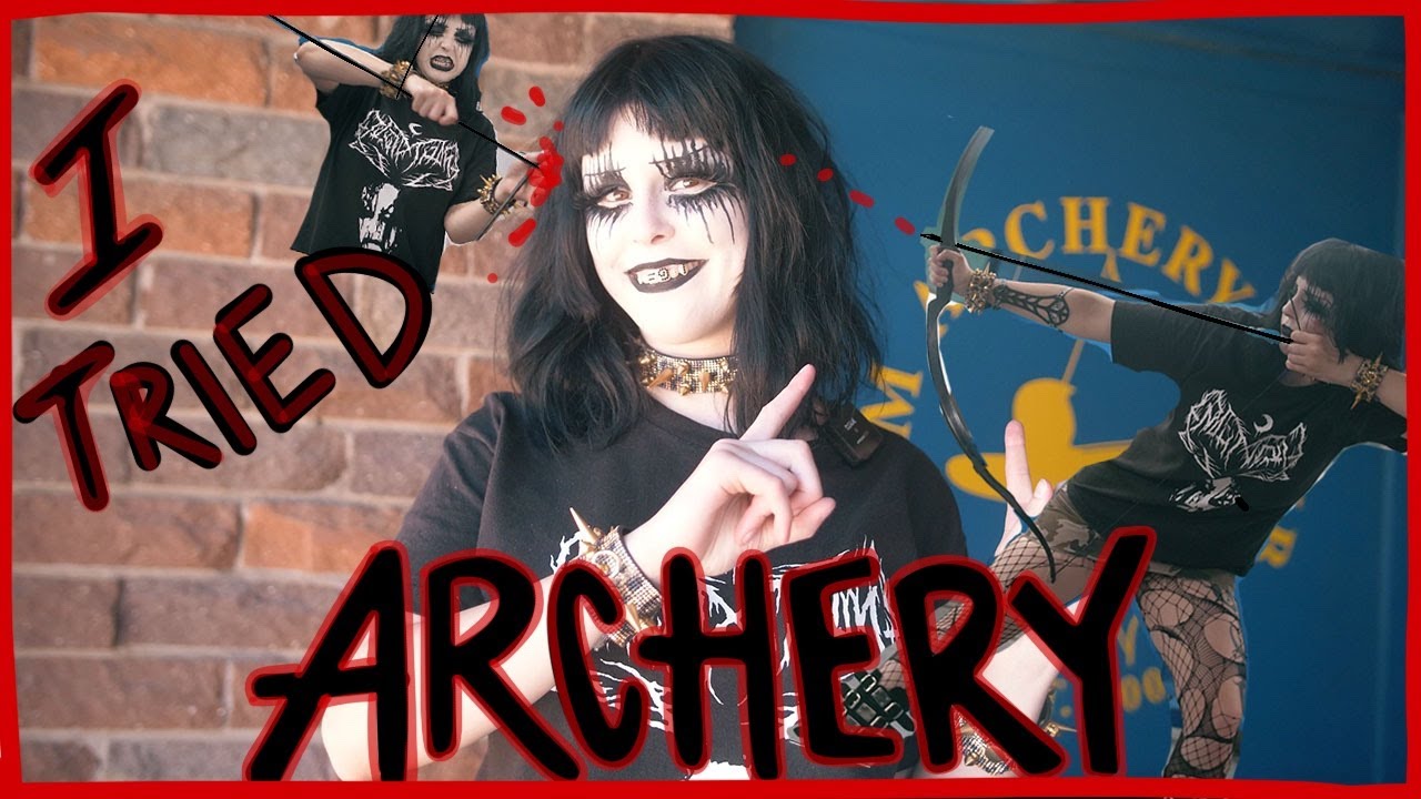 GOTH GIRL VS ARCHERY?? | Learning to be DEADLY