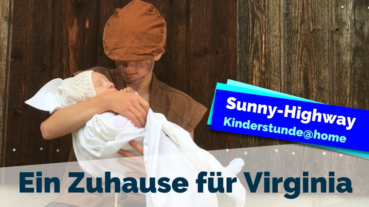 Ein Zuhause für Virginia - Kinderstunde Sonntagsschule Kindergottesdienst Kigo Kinderkirche online