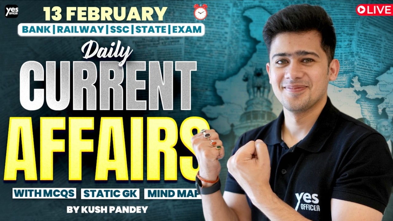 🔴 13 February 2026 | Daily Current Affairs | For Bank, Insurance & SSC Exams | Union Budget Special