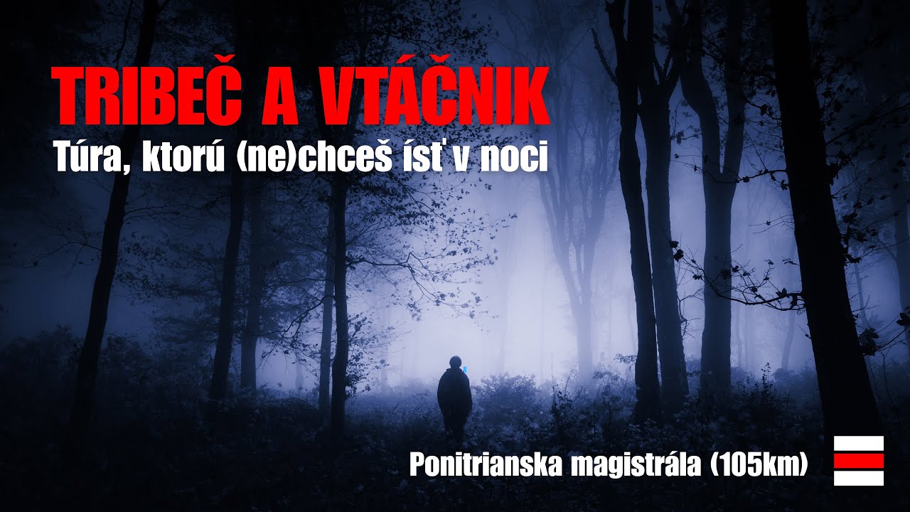 105km túra pešo cez Tribeč a Vtáčnik: Ponitrianska magistrála