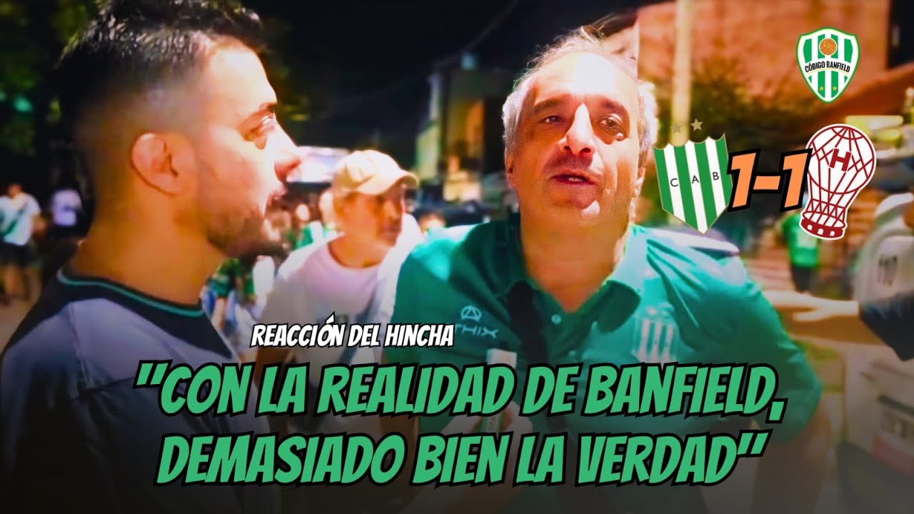REACCI&Oacute;N DEL HINCHA 🟢⚪ | BANFIELD 1 - HURAC&Aacute;N 1