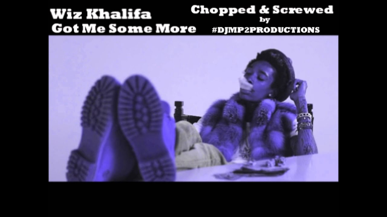 Wiz Khalifa - Got Me Some More (Chopped & Screwed)
