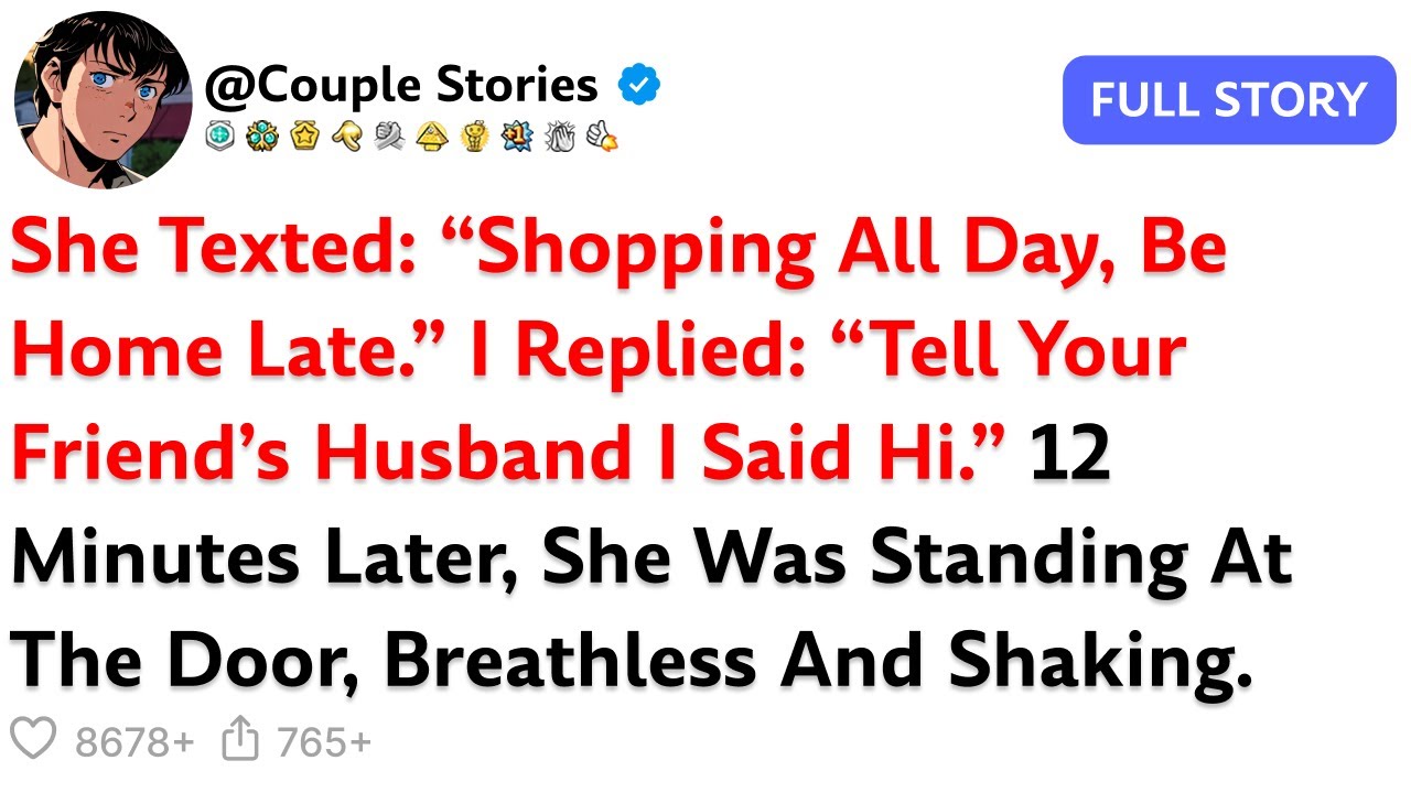 She Texted: “Shopping All Day, Be Home Late.” I Replied: “Tell Your Friend’s Husband I Said Hi.”...