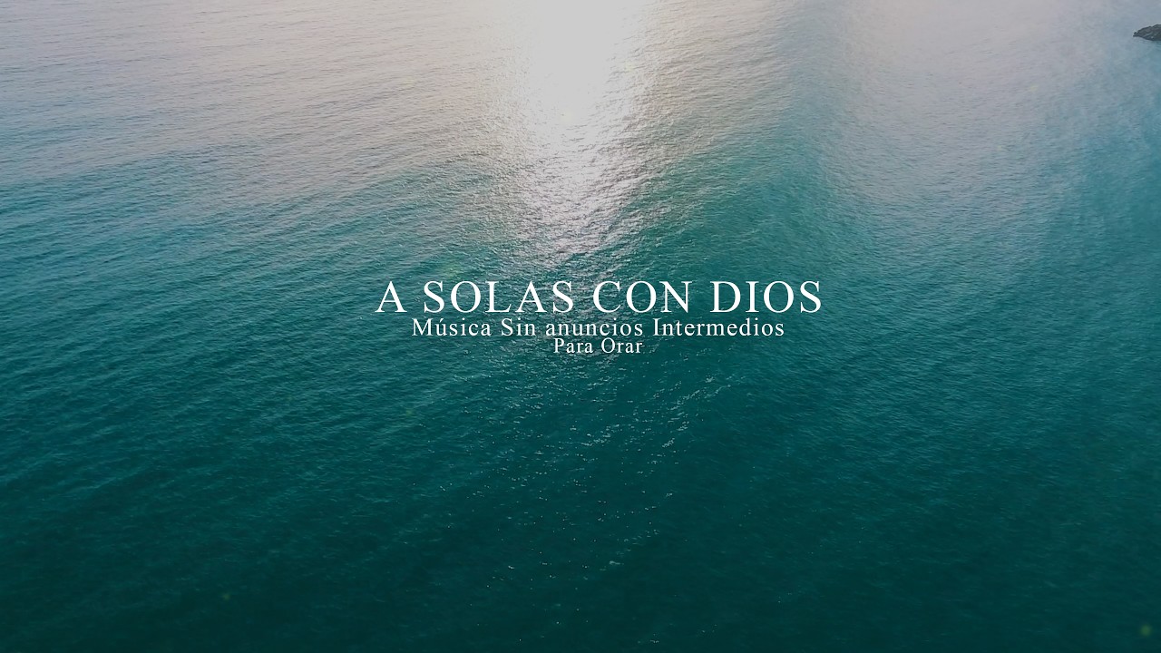 Piano para orar - Musica para orar en paz - Instrumental