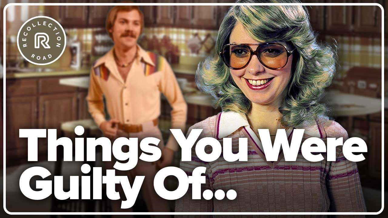 Funny Things You Were Guilty of in the 1970s and 1980s