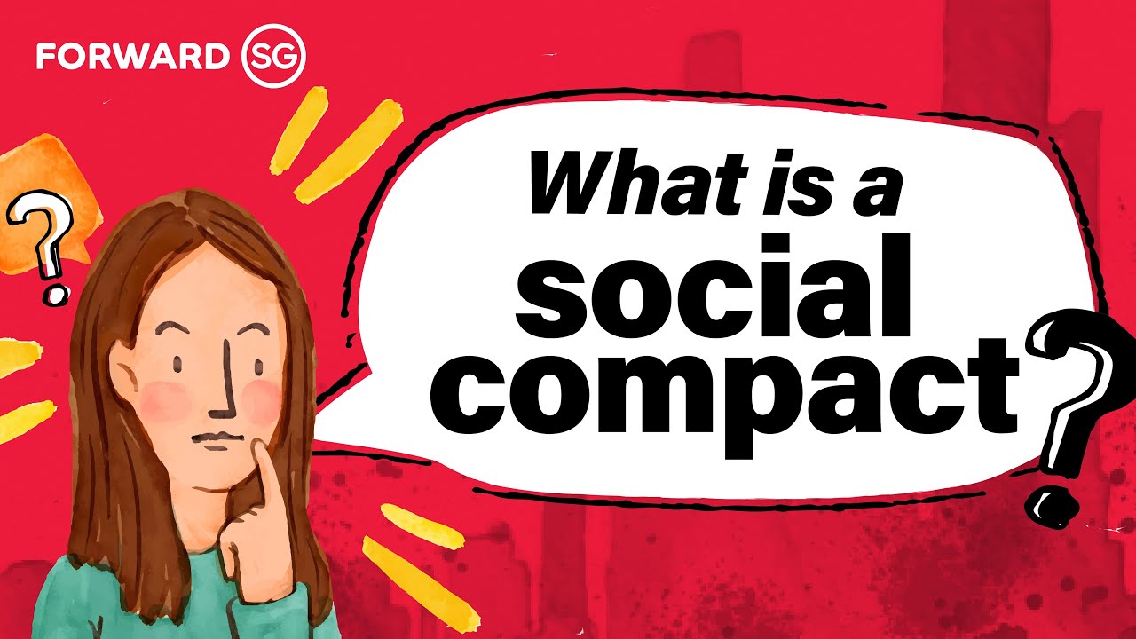 Forward Singapore: What is a social compact?