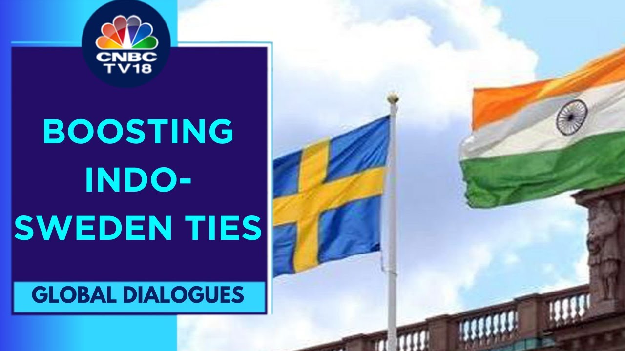 Business Leaders & Policymakers From India & Sweden Discuss Strengthening Bilateral Ties | CNBC TV18
