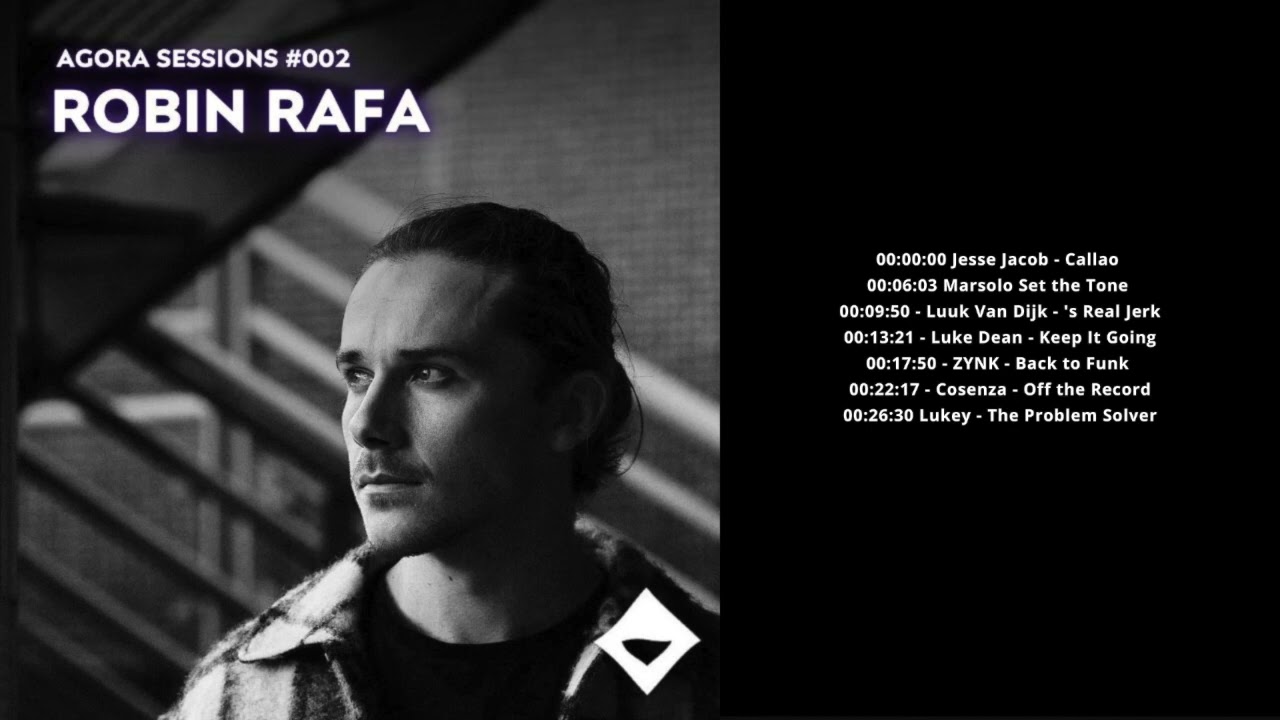 Agora Sessions #002 - Robin Rafa (Minimal House Set)
