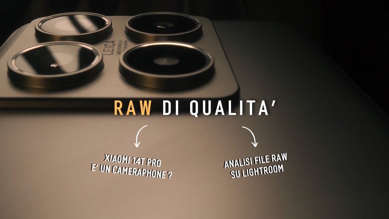 Xiaomi 14T Pro -  Cosa lo rende un CAMERAPHONE? - ANALISI FILE RAW SU LIGHTROOM
