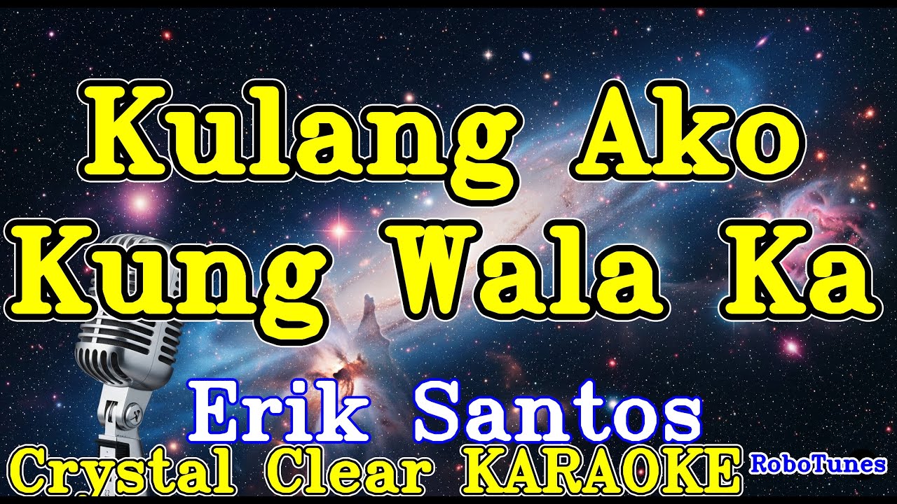 Kulang Ako Kung Wala Ka karaoke