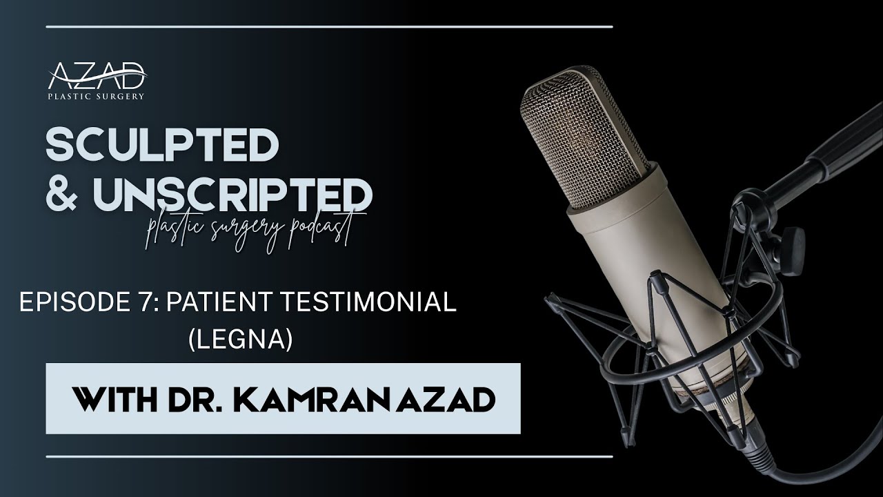 Sculpted & Unscripted with Dr. Azad (Episode 7)