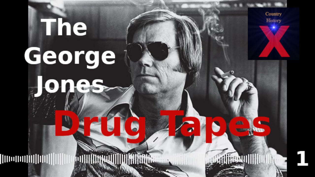 Country History X: The George Jones Drug Tapes (#1)
