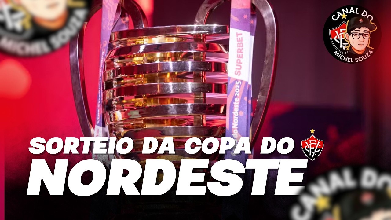 SORTEIO DA COPA DO NORDESTE 2026 AO VIVO AQUI NO CANAL DO MICHEL SOUZA