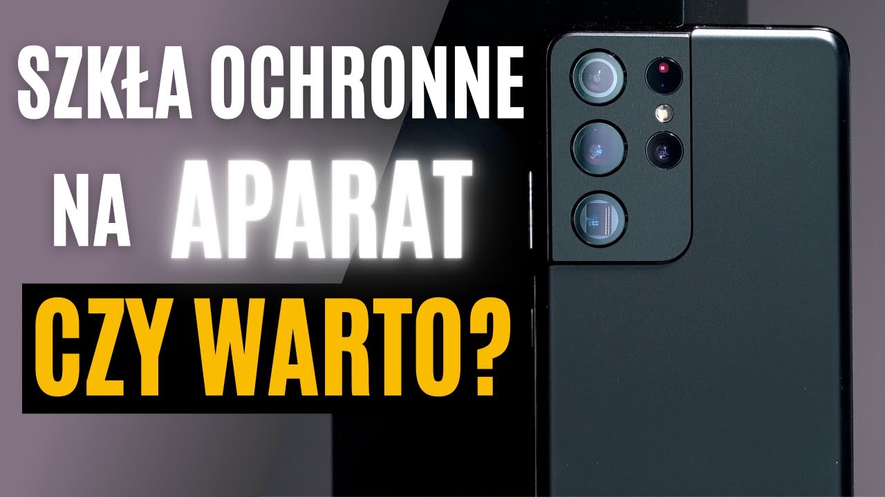 Czy warto zabezpieczać soczewki aparatu w smartfonie❔🧐 📸  TEST szkieł do Samsunga Galaxy S21 ULTRA