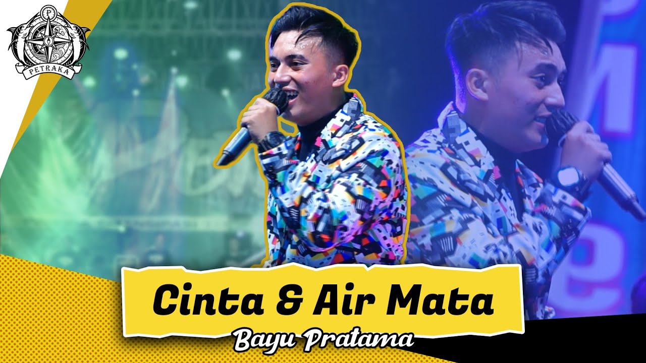 Bayu Pratama - Cinta & Air Mata | New Pallapa Petraka 2023