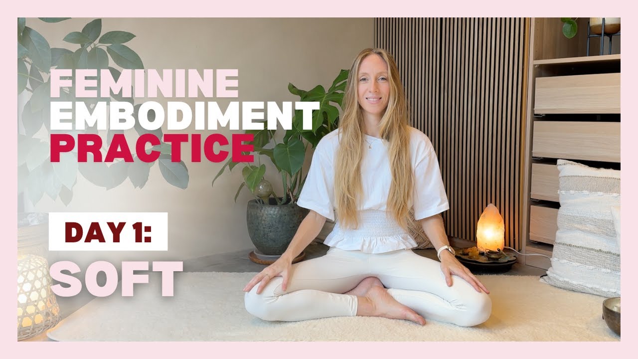 Day 1 – Soft | 10 min Feminine Embodiment Practice (21 Day Femme Embodiment Quest)