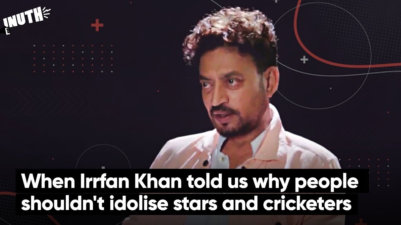 When Irrfan Khan Told us Why People Shouldn't Idolise Stars and Cricketers