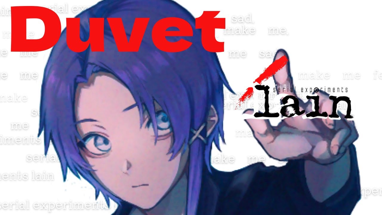 【Cover】Duvet -bôa（OriginalArrange）【Serial Experiments Lain】