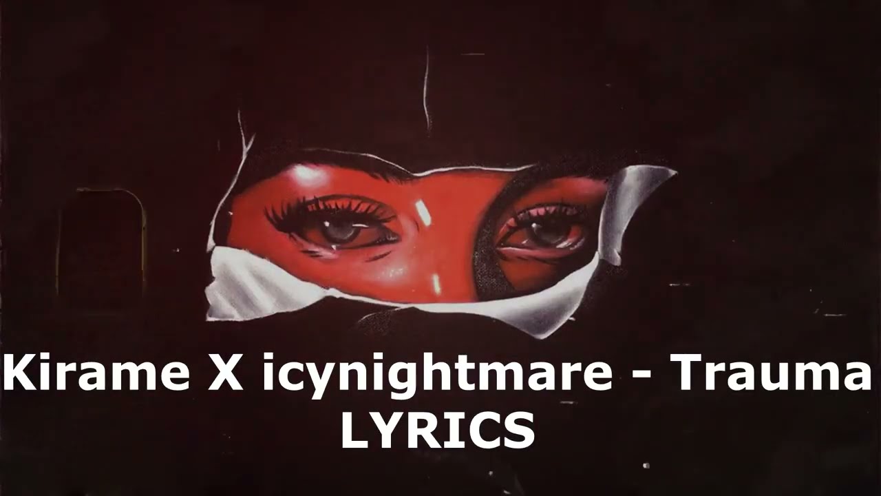 Kirame - Trauma Lyrics