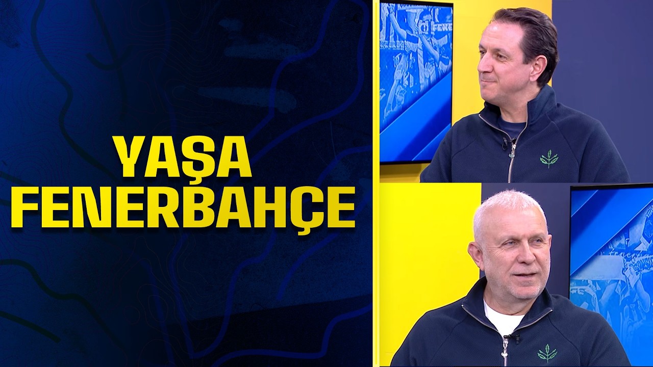 Fenerbahçemizin Gündemi | Yaşa Fenerbahçe