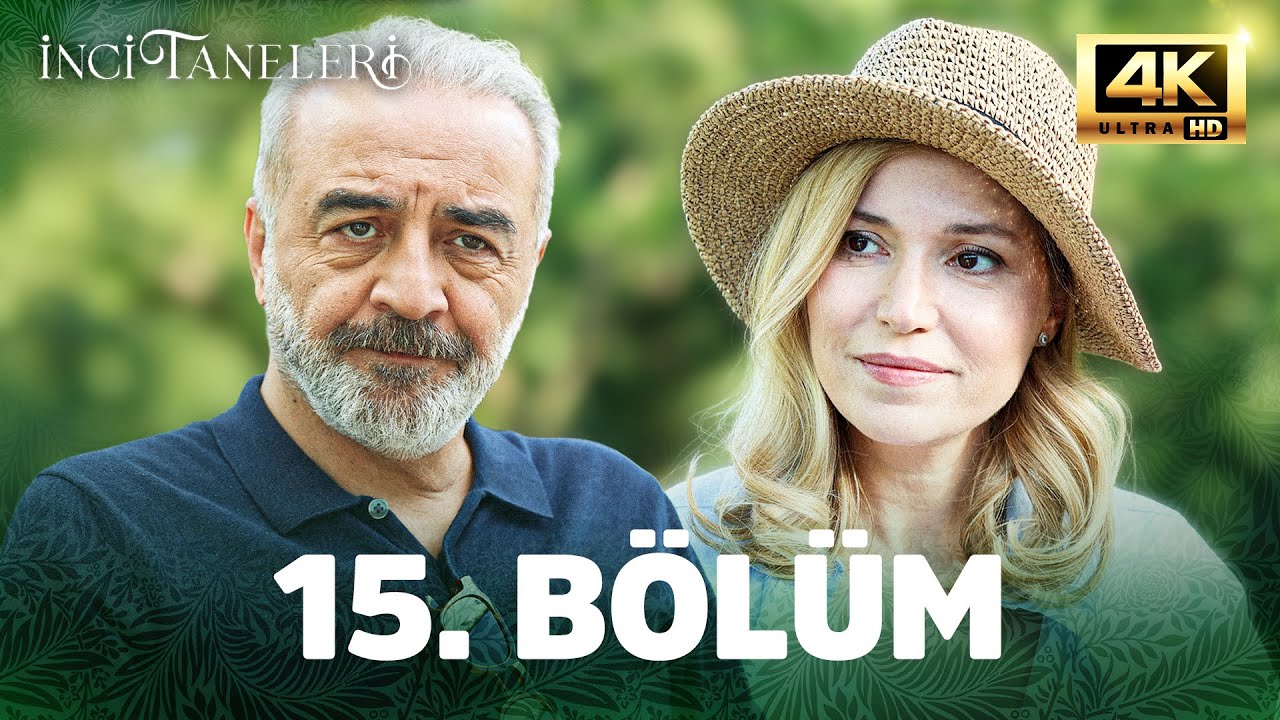 İnci Taneleri 15. Bölüm (4K)