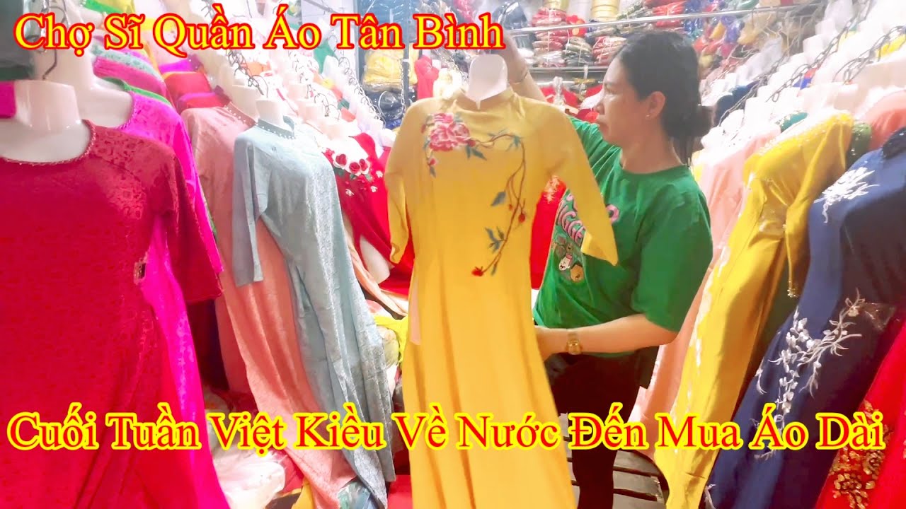 Chợ Sĩ Quần Áo Tân Bình Giới Thiệu Cửa Hàng Đồ Bộ Áo Dài Nhiều Mẫu Đẹp Giá Rẻ…