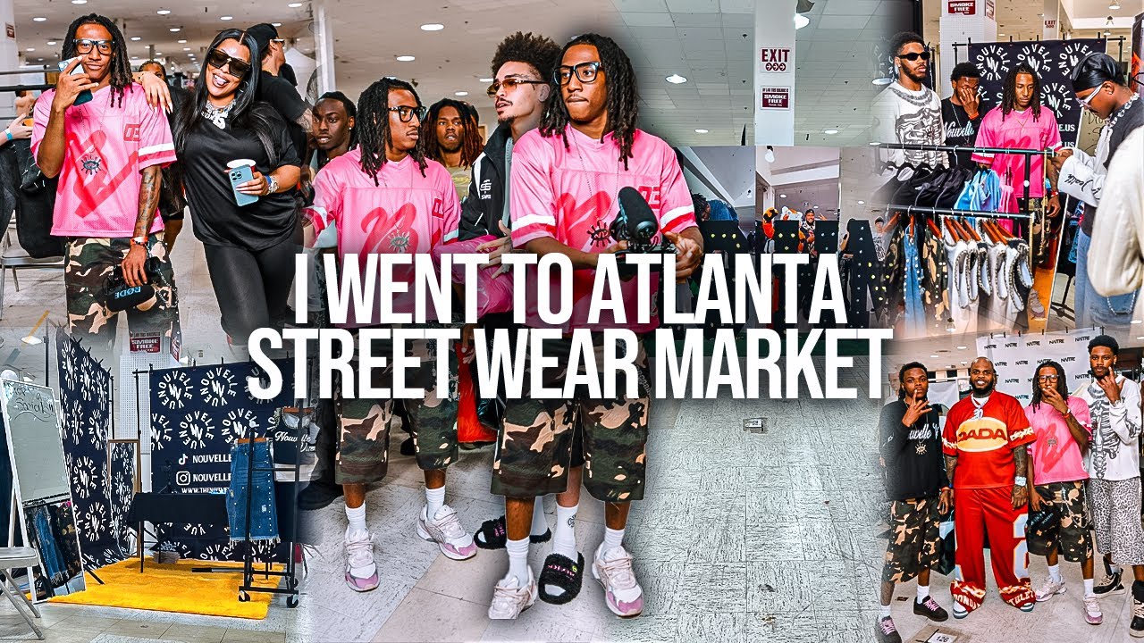 I WENT TO ATLANTA STREET WEAR MARKET 2025