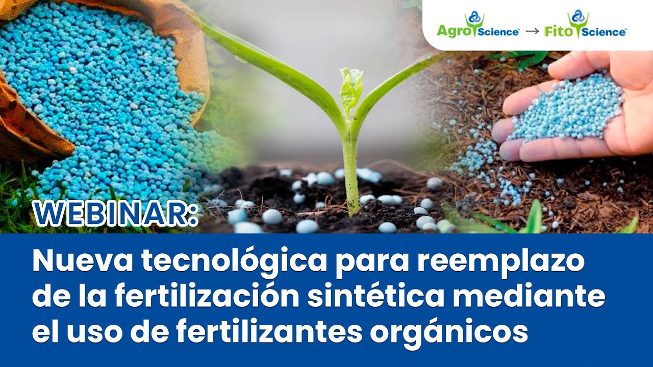 Webinar: Nueva tecnología para reemplazo de la fertilización sintética