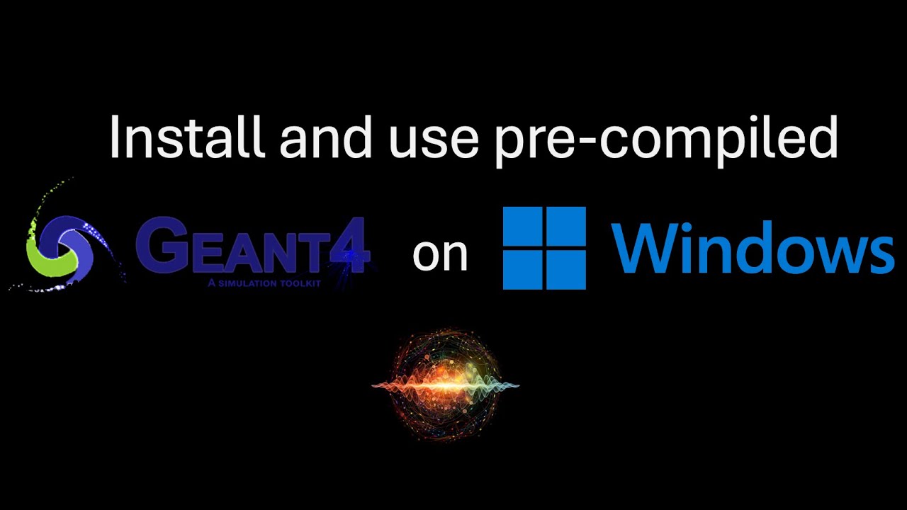 #Howto #Install Pre-#Compiled #Geant4 on #Windows (Still valid in #2025!)