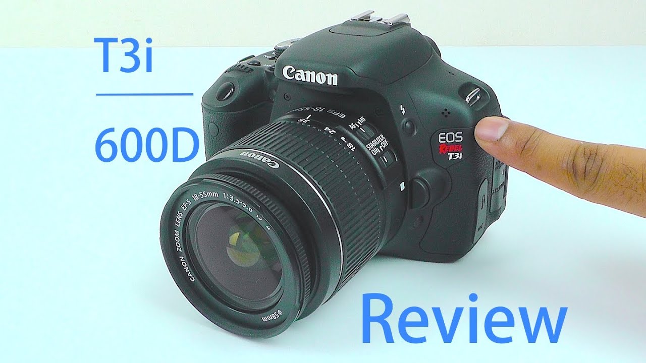 Canon EOS Rebel T3i Review | Canon EOS 600D Review | with Video + Picture Test