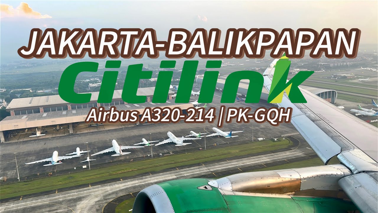 Mencoba Pesawat Citilink Jakarta to Balikpapan dengan Airbus A320 | Trip Report | Flight Report