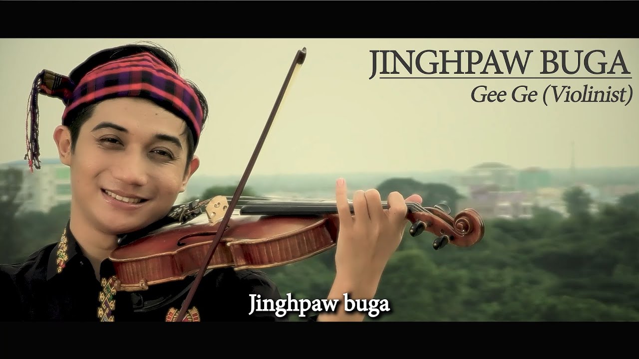 Kachin Song - Jinghpaw Buga cover by Violinist Gee Ge (Jindallae)