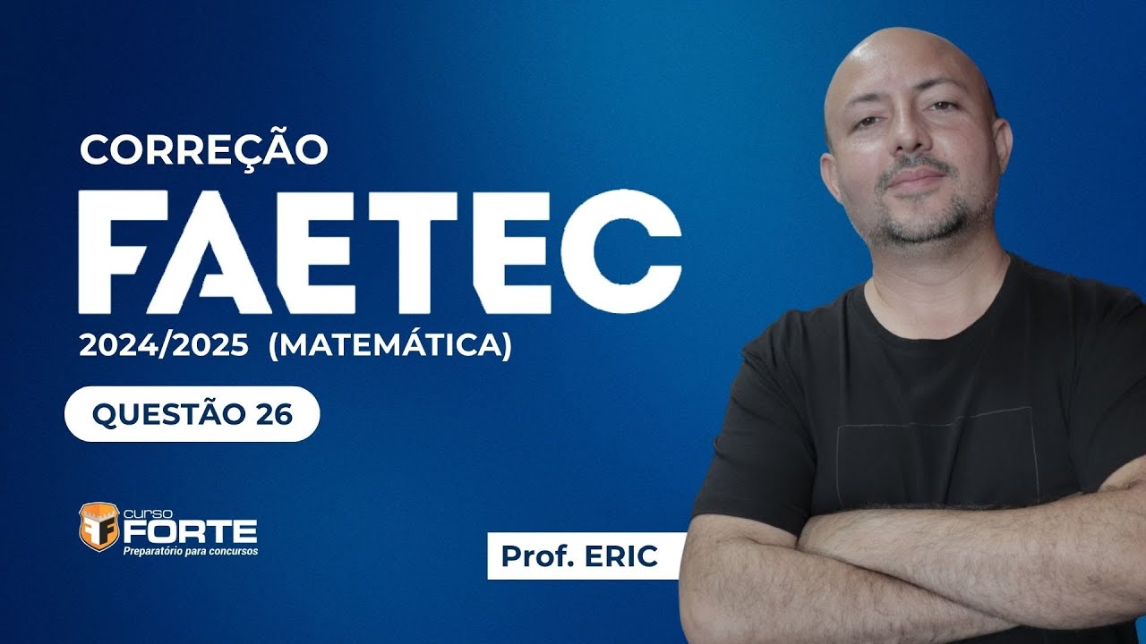 Questão 26 FAETEC 2024/2025 MATEMÁTICA