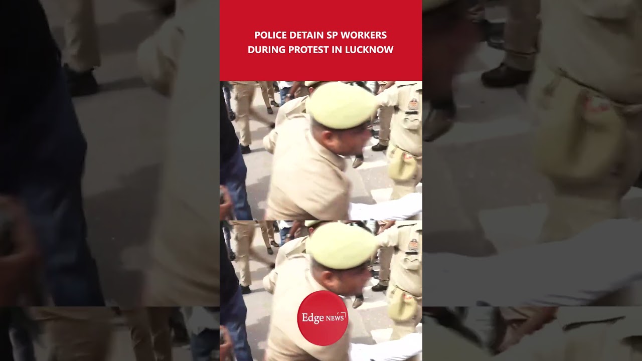 Police Detain SP Workers During Protest in Lucknow