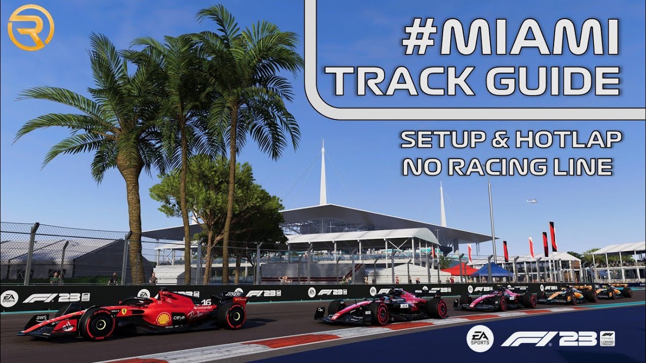 F1 23 - Miami Track Guide, Hotlap and Setup