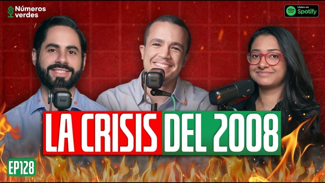 EP 128 | ¿QUÉ pasó en la CRISIS del 2008? (Crísis hipotecaria) ft Luis Serrano - Números Verdes