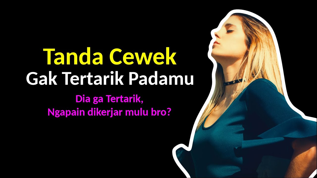 Tanda wanita tidak tertarik padamu - Tonton ini biar ga di manfaatin Cewek