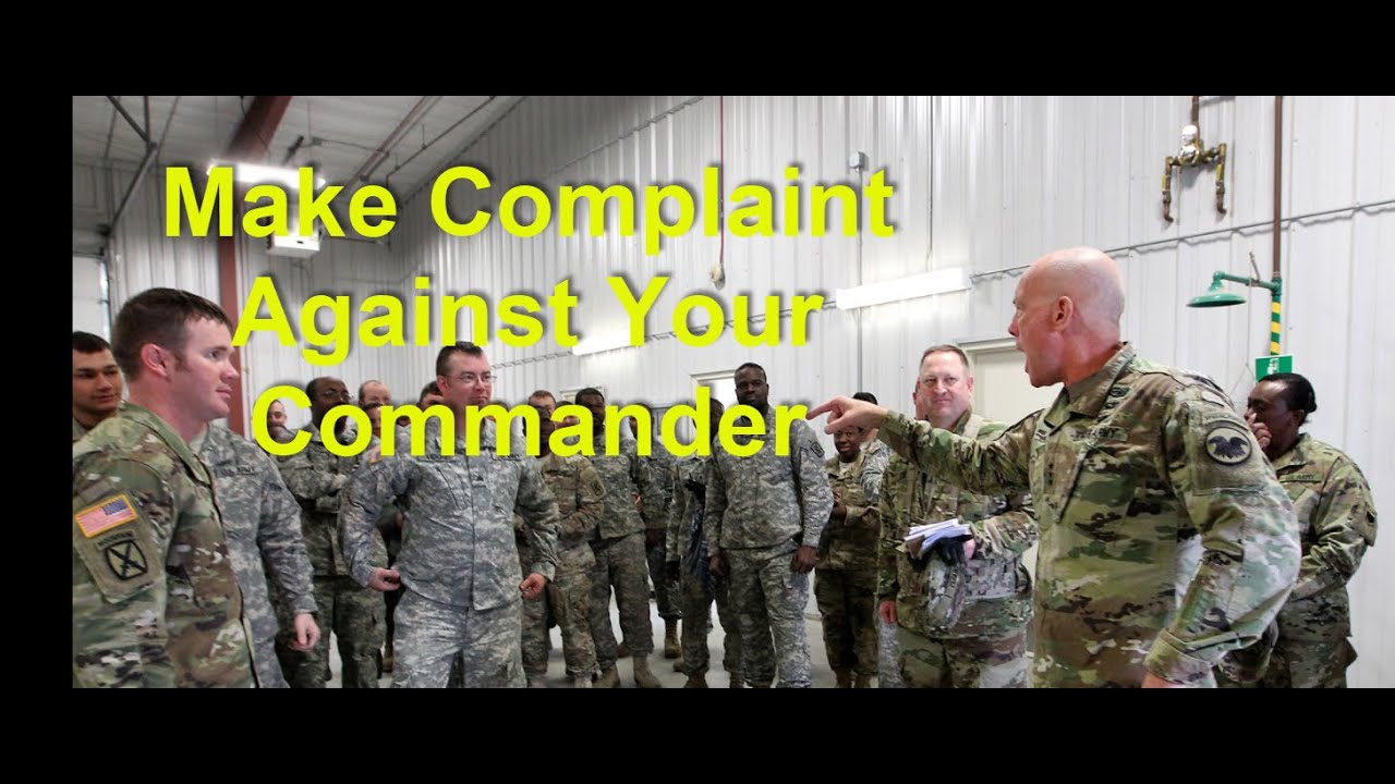 How to File a Formal Complaint Against Your Commanding Officer - Article 138