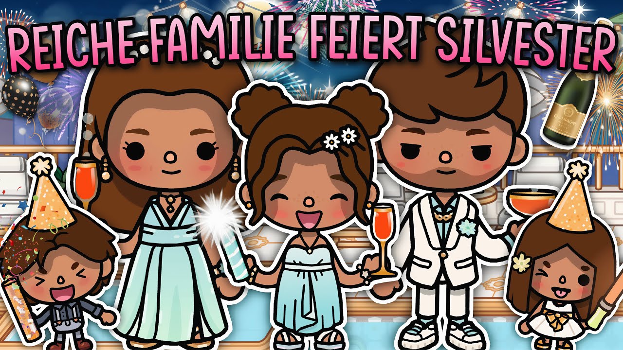 REICHE FAMILIE FEIERT SILVESTER 🎉🥂 | AESTHETIC ROUTINE / GESCHICHTE | TOCA BOCA STORY DEUTSCH